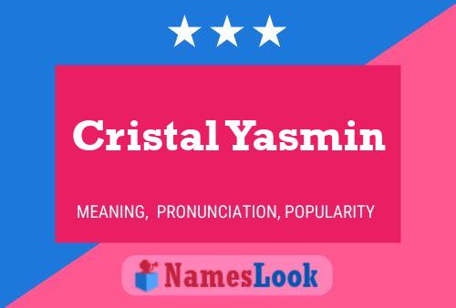 Cristal Yasmin Name Poster