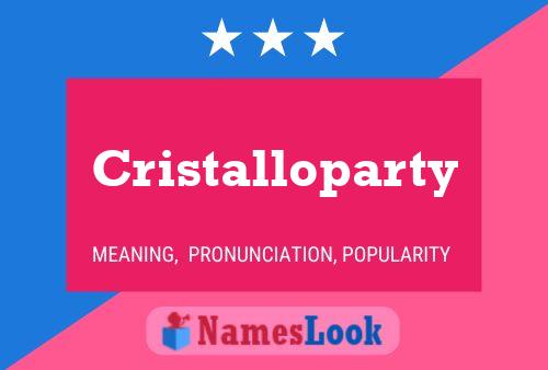 Cristalloparty Name Poster