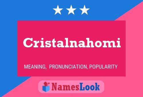 Cristalnahomi Name Poster