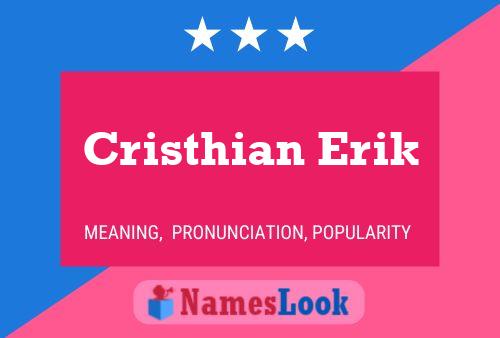 Cristhian Erik Name Poster