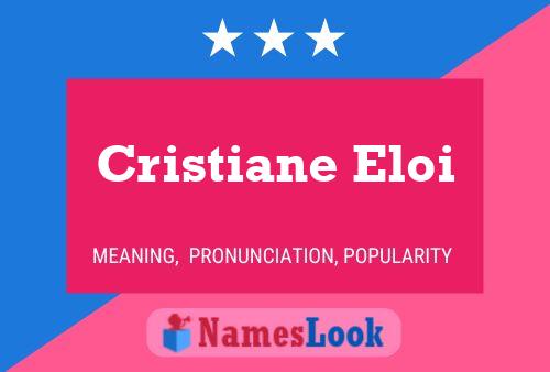 Cristiane Eloi Name Poster