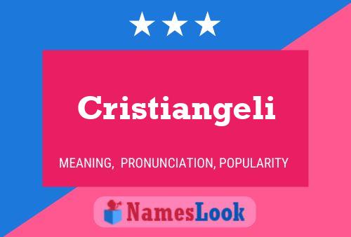 Cristiangeli Name Poster