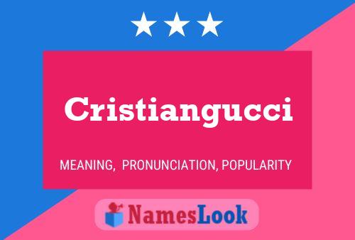 Cristiangucci Name Poster