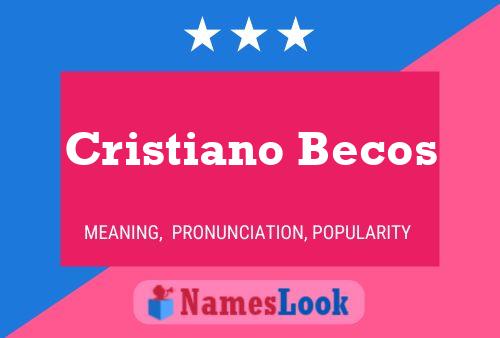 Cristiano Becos Name Poster