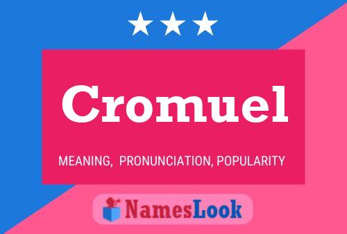 Cromuel Name Poster