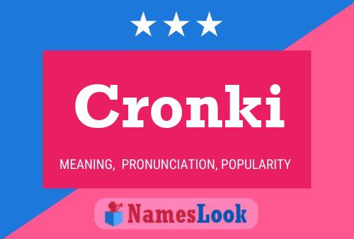 Cronki Name Poster