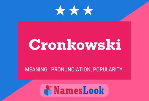 Cronkowski Name Poster