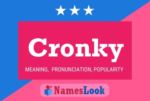 Cronky Name Poster