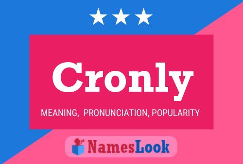 Cronly Name Poster