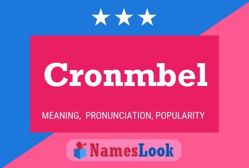 Cronmbel Name Poster