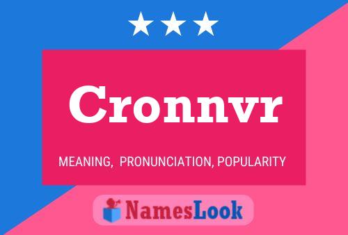 Cronnvr Name Poster