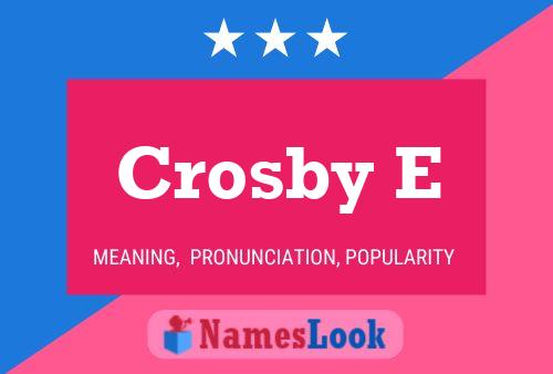 Crosby E Name Poster