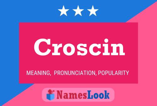 Croscin Name Poster