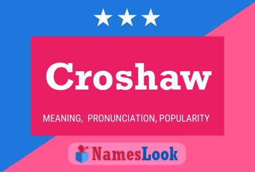 Croshaw Name Poster