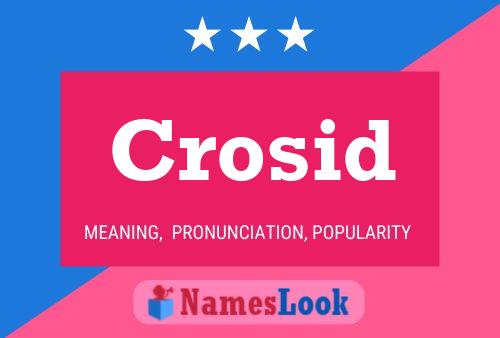 Crosid Name Poster