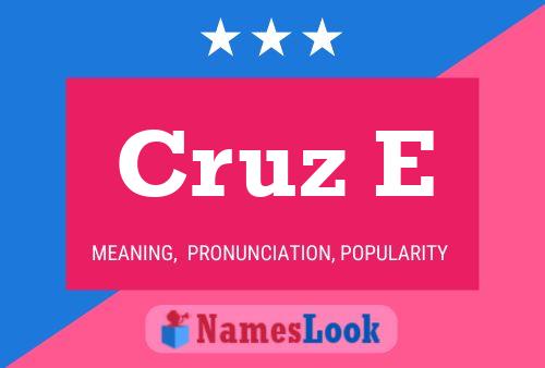 Cruz E Name Poster