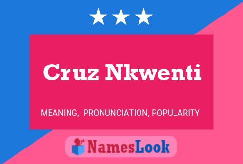 Cruz Nkwenti Name Poster