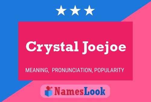 Crystal Joejoe Name Poster