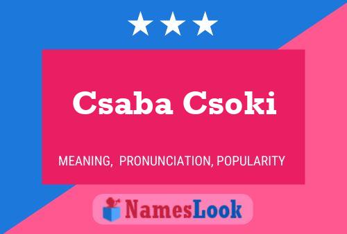 Csaba Csoki Name Poster