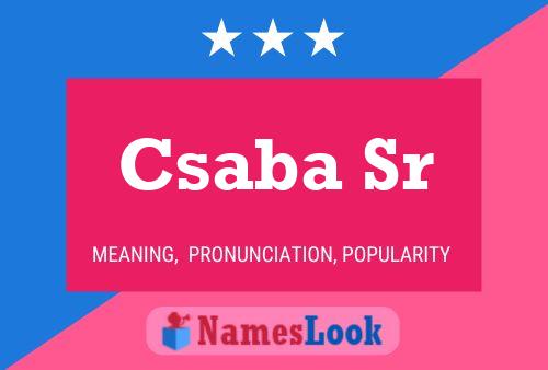 Csaba Sr Name Poster