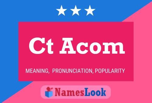 Ct Acom Name Poster