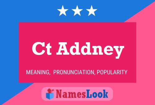 Ct Addney Name Poster