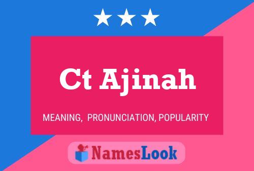 Ct Ajinah Name Poster