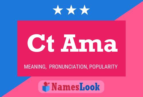 Ct Ama Name Poster