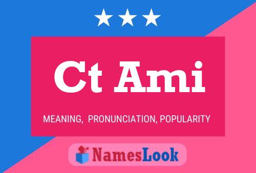 Ct Ami Name Poster