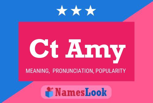 Ct Amy Name Poster