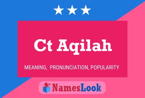 Ct Aqilah Name Poster