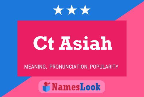 Ct Asiah Name Poster