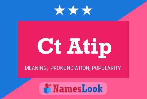 Ct Atip Name Poster