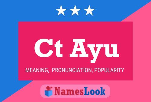 Ct Ayu Name Poster