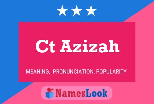 Ct Azizah Name Poster