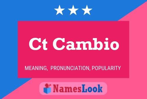 Ct Cambio Name Poster