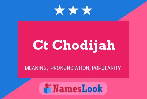 Ct Chodijah Name Poster