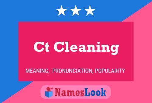 Ct Cleaning Name Poster