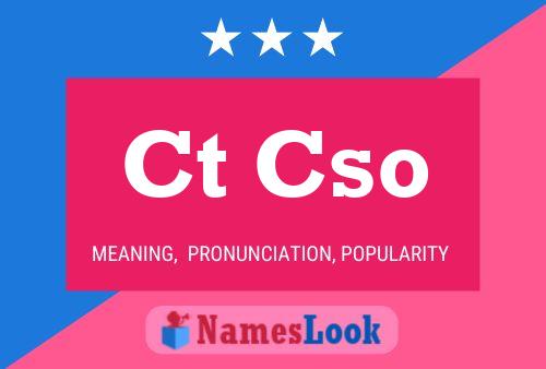 Ct Cso Name Poster