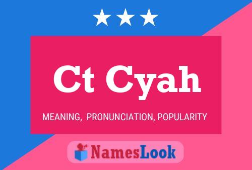 Ct Cyah Name Poster