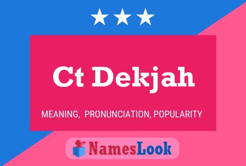 Ct Dekjah Name Poster