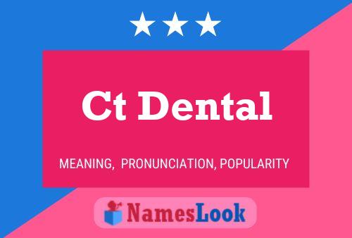 Ct Dental Name Poster