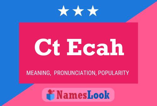 Ct Ecah Name Poster