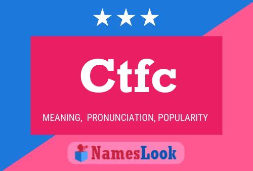 Ctfc Name Poster