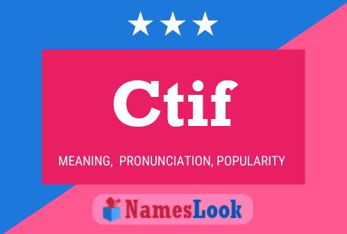 Ctif Name Poster