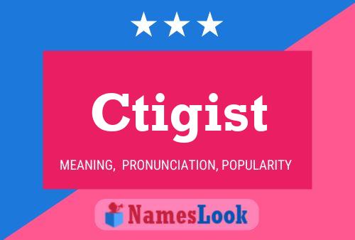 Ctigist Name Poster