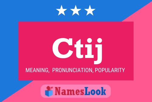 Ctij Name Poster