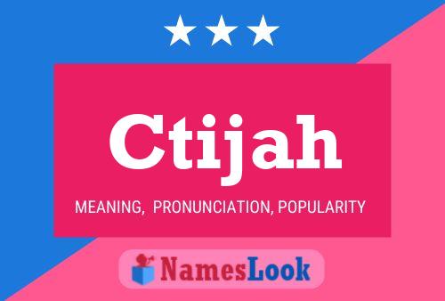 Ctijah Name Poster