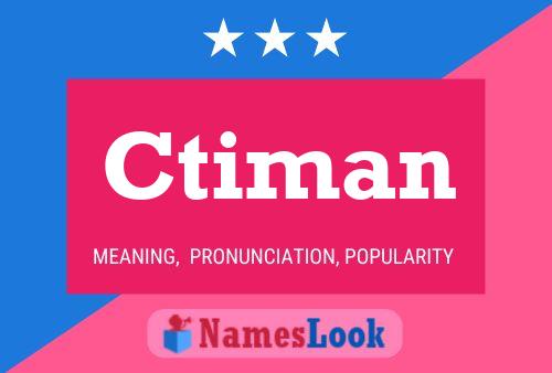 Ctiman Name Poster