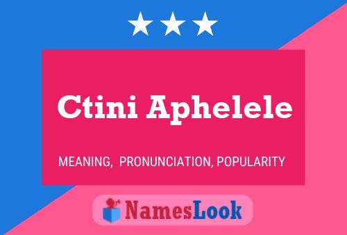 Ctini Aphelele Name Poster